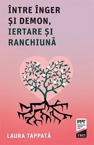 Intre inger si demon, iertarea si ranchiuna