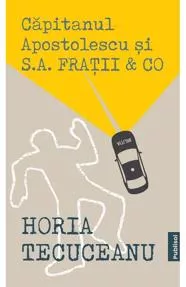 Capitanul Apostolescu si S.A. Fratii & Co