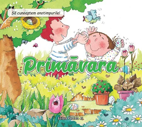 Sa cunoastem anotimpurile! Primavara