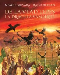 De la Vlad Tepes la Dracula Vampirul