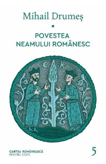 Povestea neamului romanesc Vol. 5