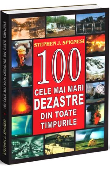 100 cele mai mari dezastre din toate timpurile bookzone.ro