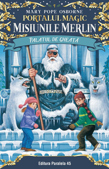 Palatul de gheaţă. Portalul Magic – Misiunile Merlin nr. 4 bookzone.ro