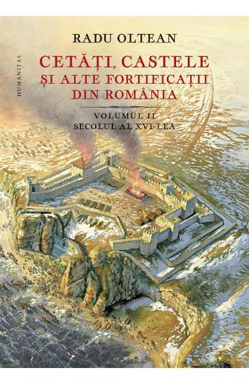 Cetati castele si alte fortificatii din Romania Vol. 2 Reduceri Mari Aici alte Bookzone