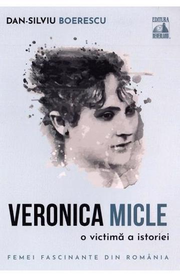 Veronica Micle o victima a istoriei bookzone.ro
