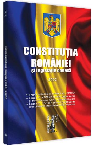 Vezi detalii pentru Constitutia Romaniei si legislatie conexa 2022