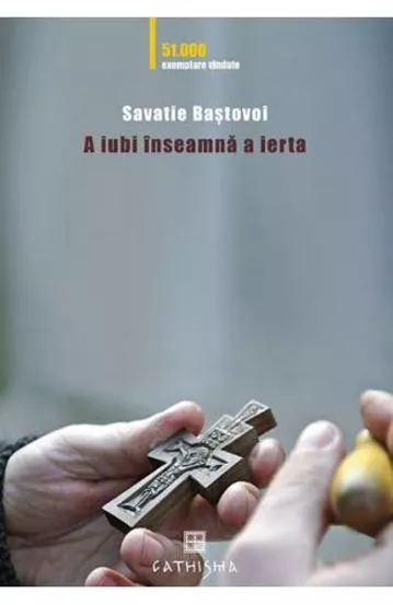 A iubi inseamna a ierta