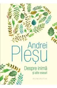 Despre inima si alte eseuri