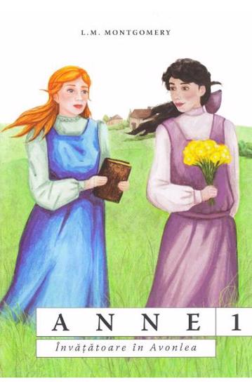 Anne. Învățătoare în Avonlea Vol. 3 Reduceri Mari Aici Anne. Bookzone