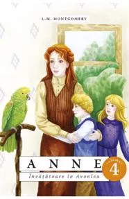 Anne. Învățătoare în Avonlea Vol. 4