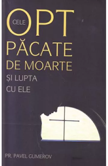 Cele opt pacate de moarte si lupta cu ele