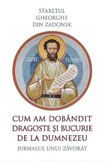 Cum am dobandit dragoste si bucurie de la Dumnezeu. Jurnalul unui zavorat