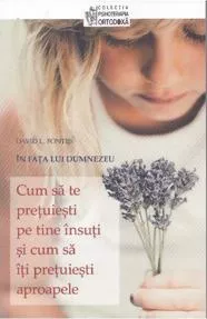 Cum să te prețuiești pe tine însuți și cum să îți prețuiești aproapele