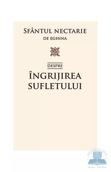 Despre ingrijirea sufletului