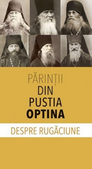 Parintii din Pustia Optina despre rugaciune