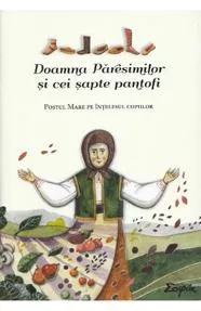 Doamna Paresimilor si cei sapte pantofi. Postul Mare pe intelesul copiilor