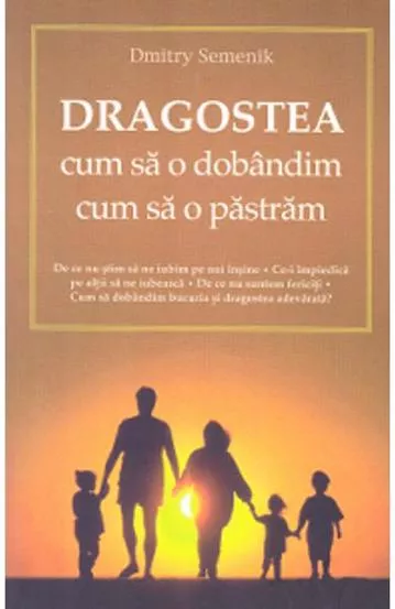 Dragostea - cum sa o dobandim, cum sa o pastram