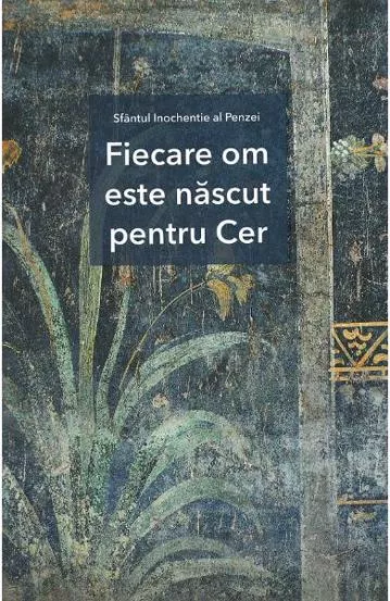 Fiecare om este nascut pentru Cer