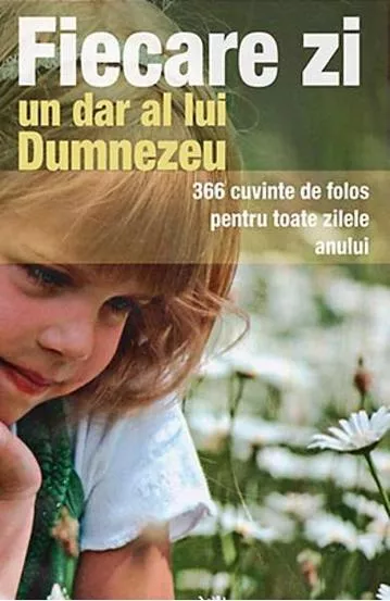 Fiecare zi, un dar al lui Dumnezeu