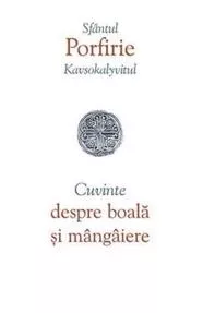 Cuvinte despre boală și mângâiere