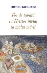 Foc de tabara cu Hristos inviat la malul marii