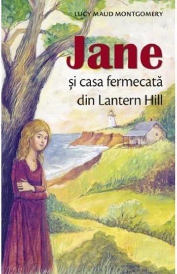 Jane și casa fermecată din Lantern Hill Reduceri Mari Aici Beletristica Bookzone