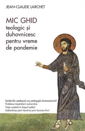 Mic ghid teologic si duhovnicesc pentru vreme de pandemie