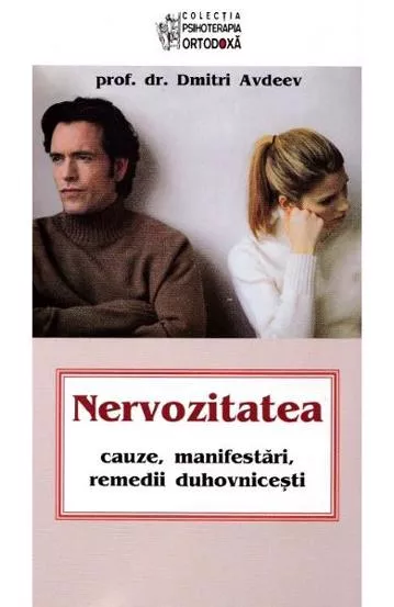 Nervozitatea - cauze, manifestari, remedii duhovnicesti