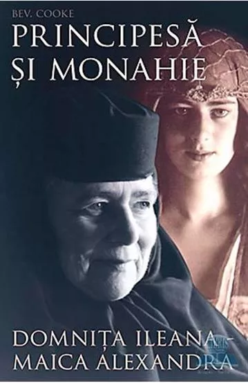 Principesa si monahie: Domnita Ileana