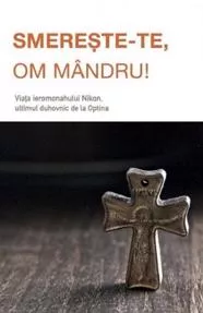 Smereste-te, om mandru!