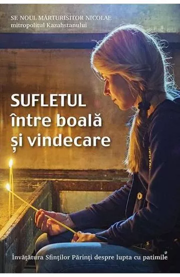 Sufletul intre boala si vindecare