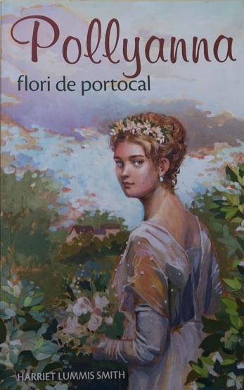 Pollyanna - Flori de portocal Vol. 3