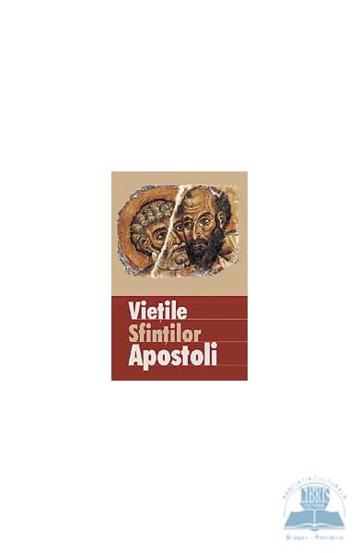 Viețile sfinților apostoli bookzone.ro