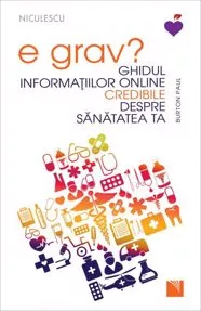 E grav? Ghidul informatiilor online credibile despre sanatatea ta