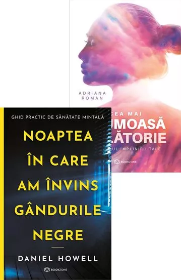 Noaptea in care am invins gandurile negre + Cea mai frumoasa calatorie