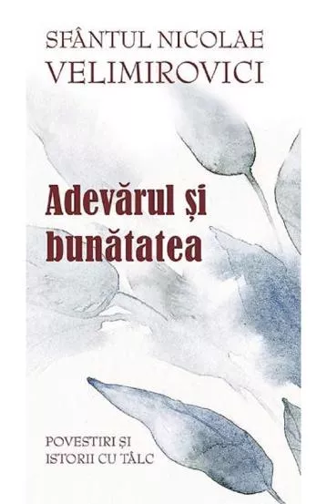 Adevarul si bunatatea