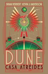 Dune. Casa Atreides - Seria Preludiul Dunei Vol.1