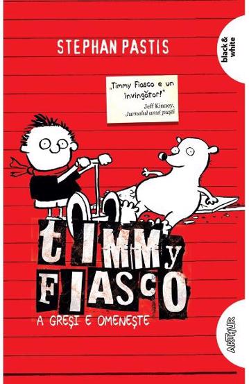 Vezi detalii pentru Timmy Fiasco Vol. 1. A greşi e omeneşte