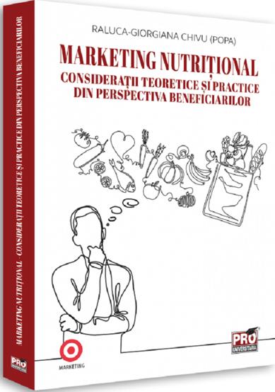 Marketing nutritional - Considerații teoretice si practice din perspectiva beneficiarilor