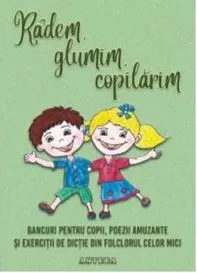 Radem, glumim, copilarim