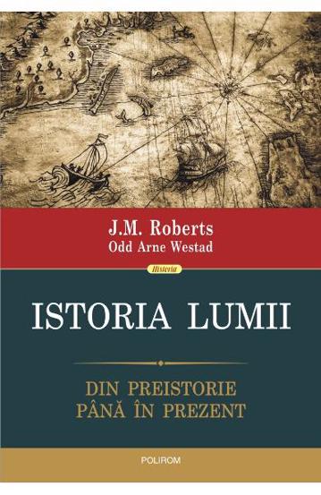 Istoria lumii. Din preistorie pina in prezent bookzone.ro poza bestsellers.ro