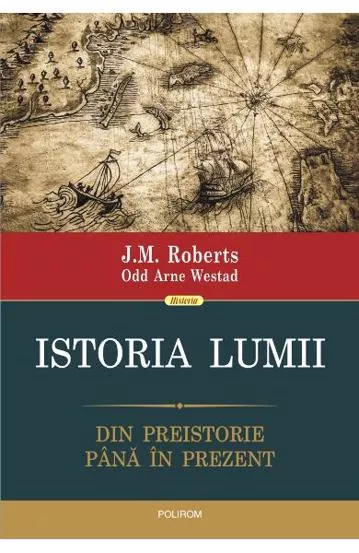 Istoria lumii. Din preistorie pina in prezent