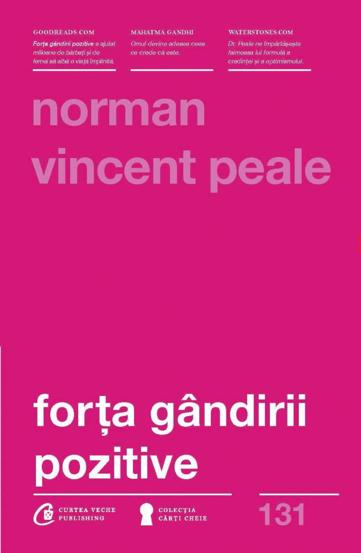 Forta gandirii pozitive. Editia a III-a revizuita (resigilat)