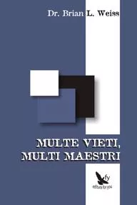 Multe vieti, multi maestri