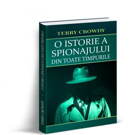 O istorie a spionajului din toate timpurile