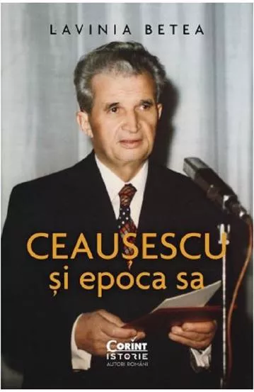 Ceausescu si epoca sa