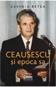 Ceausescu si epoca sa