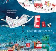 Ela cea fara de cuvinte