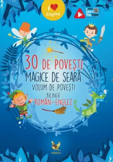 30 de povesti magice de seara. Editie romana-engleza