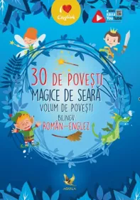 30 de povesti magice de seară. Editie romana-engleza